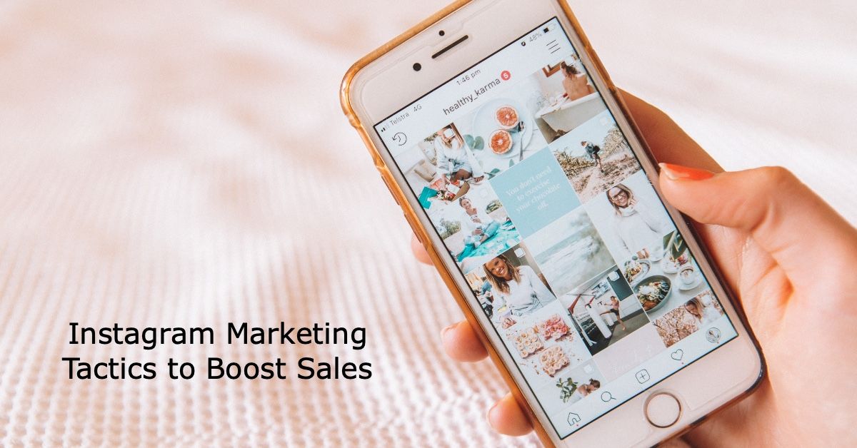 7 Instagram Marketing Tactics that Boost Sales