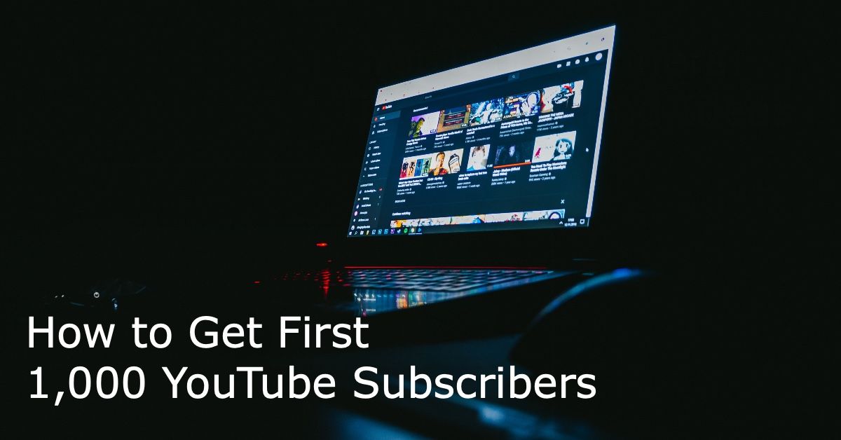 A Complete Formula to Get your First 1,000 YouTube Subscribers