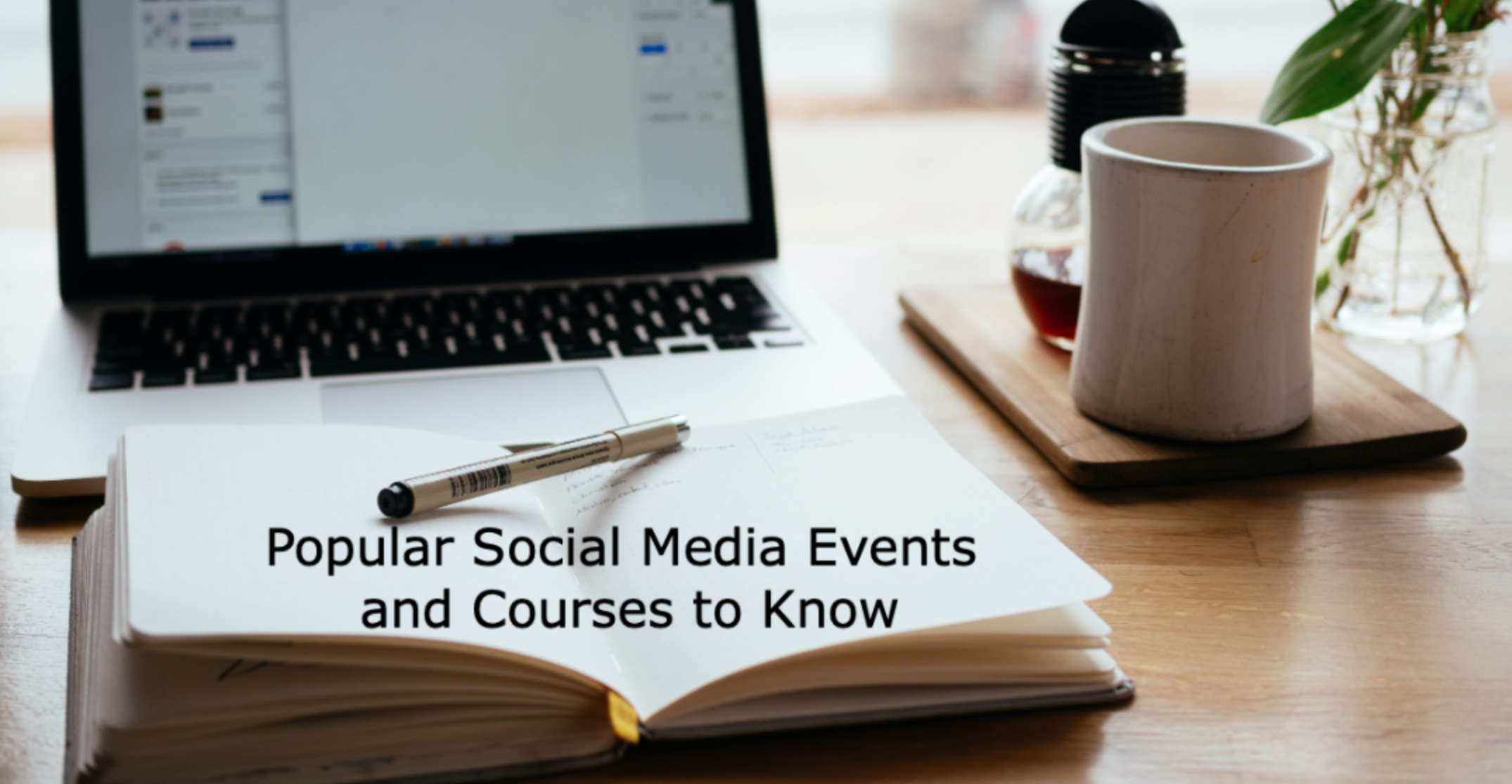Popular Social Media Events and Courses to Know