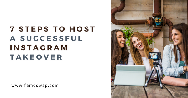 7 Steps to Host a Successful Instagram Takeover