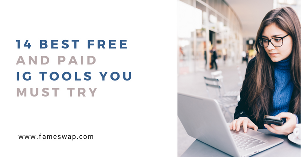 14 Best Free and Paid IG Tools You Must Try in 2022