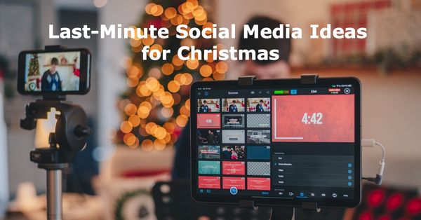 9 Last-Minute Social Media Ideas for Christmas
