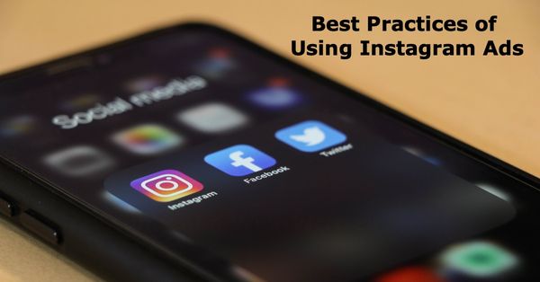 7 Best Practices of Using Instagram Ads