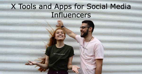 11 Tools and Apps for Social Media Influencers